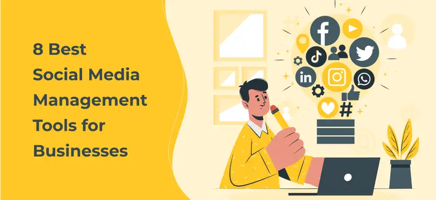 8 Best Social Media Management Tools for Businesses