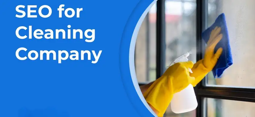 SEO for Cleaning Companies: Enhancing Your Online Presence Seo For Cleaning Business
